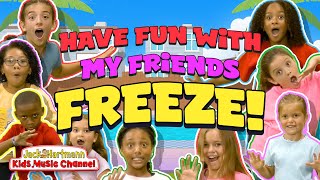 Have FUN with my Friends and FREEZE  Freeze Dance Song for Kids  Jack Hartmann [upl. by Acinad]