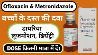 Ofloxacin and Metronidazole Suspension Benefits DoseFull Review In Hindi [upl. by Sorodoeht]