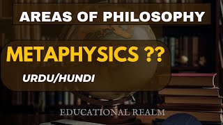 Metaphysics and its subbranches with examples UrduHindi  educationalrealm5584 [upl. by Arracot775]