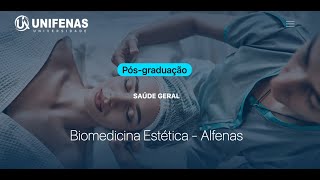 PósGraduação em Biomedicina Estética  UNIFENAS [upl. by Corny385]