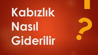 Kabızlık Nasıl Giderilir [upl. by Delora]