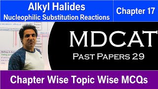 MDCAT Past Papers 29 Alkyl Halides Nucleophilic Substitution Reactions [upl. by Remington]