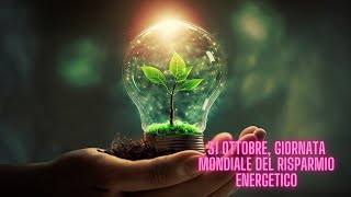 31 ottobre giornata mondiale del risparmio energetico [upl. by Cran]