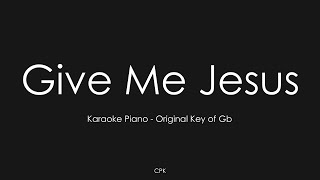 Give Me Jesus — VOUS Worship  Piano Karaoke Original Key of Gb [upl. by Betti]