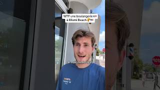 WTF une boulangerie française 🧁🥐🥖 à MIAMI BEACH 😱🇺🇸 usa travel ytshorts viralvideo vlog [upl. by Genisia212]