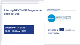 Interreg NEXT MED programme and the First Call Webinar December 14th 2023 [upl. by Myrtice]