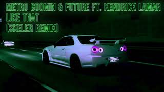 Metro Boomin amp Future ft Kendrick Lamar  Like That Skeler Remix [upl. by Inamik]