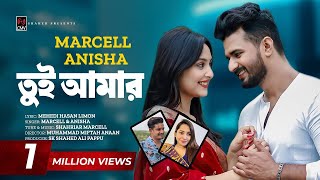 Tui Amar  Full Song  Musfiq R Farhan  Niha  Marcell  Anisha  Ekbar Bolo Bhalobashi  New Song [upl. by Aneres812]