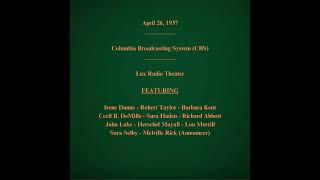 April 26 1937  CBS  Lux Radio Theater [upl. by Kobylak]