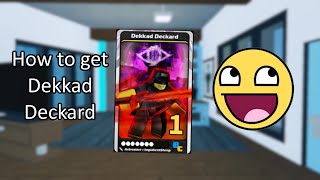 How to get Dekkad Deckard in Blox Cards [upl. by Draw503]