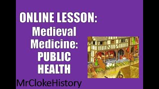 GCSE History  Medicine Medieval Public Health [upl. by Wilbert955]