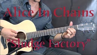 Alice In Chains  Sludge Factory Unplugged  AlternativeAcoustic Guitar Lesson wTabs [upl. by Ahsieym141]