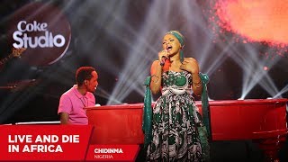 Chidinma Live and Die in Africa Cover  Coke Studio Africa [upl. by Akenot]