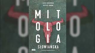 J Bobrowski M Wrona  quotMitologia Słowiańskaquot 14  Audiobook przy ognisku czyt Krystian Konieczek [upl. by Haelhsa]