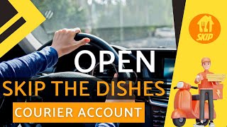 Open Skip The Dishes Courier Account step by step guide [upl. by Ardnalak341]