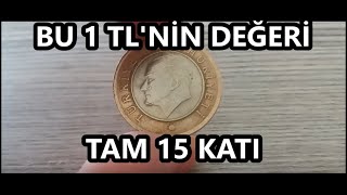 BU 1 TLNİN DEĞERİ 15 TL  KISA GÜNÜN KAZANCI  PARA KOLEKSİYONU [upl. by Pattin]