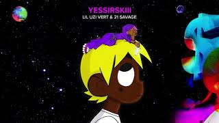 Lil Uzi Vert amp 21 Savage  Yessirskiii Official Audio [upl. by Ainar]