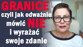 Granice  czyli jak odważnie mówić NIE i wyrażać swoje zdanie [upl. by Jerry]