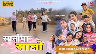 SANOMA SANO • सानोमा सानो  TEAM JUNIORCOVER DANCE  © Samaya Pakhrin  Samaya Dance Studio Nepal [upl. by Hultin]