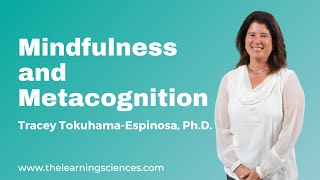 Mindfulness and Metacognition by Tracey TokuhamaEspinosa PhD [upl. by Cuttie]