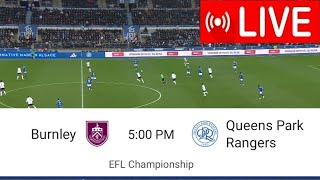 Live Match Burnley vs Queens Park Rangers  Full Stream EFL Championship20242 [upl. by Monia]