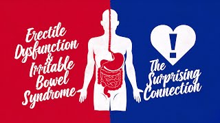 Erectile Dysfunction amp Irritable Bowel Syndrome The Surprising Connection [upl. by Currie]