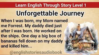 Learn English Through Story Level 1  Graded Reader Level 1  English Story Unforgettable Journey [upl. by Navis631]