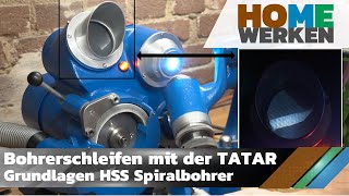 Bohrerschleifen mit der TATAR amp Grundlagenwissen über HSS Metallbohrer DIN338 [upl. by Phox]