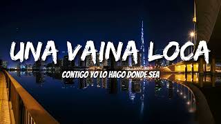 Fuego  Una Vaina Loca LetrasLyrics [upl. by Yrol975]