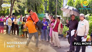 Notebandi I FULL MOVIE  Part 3  Taarak Mehta Ka Ooltah Chashmah Ep 2079 to 2082 [upl. by Ahlgren]