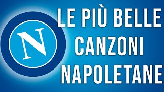 le più belle canzoni di Napoli [upl. by Rafael]