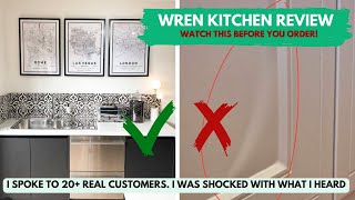 Wren Kitchens Review  GOOD amp BAD  What Real Customers REALLY Think [upl. by Erreipnaej]