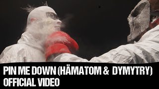 HÄMATOM amp DYMYTRY  Pin me down Official Video [upl. by Aicnatsnoc]