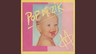 Pop Muzik [upl. by Riane114]