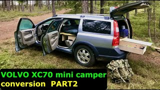 Volvo XC70  mini camper conversion PART2 the prototype2 [upl. by Nuli]