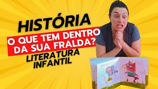 Literatura Infantil quotO que Tem Dentro da sua Fraldaquot [upl. by Raclima]