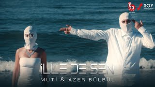 Muti amp Azer Bülbül  İlle de Sen Official Video [upl. by Killen266]