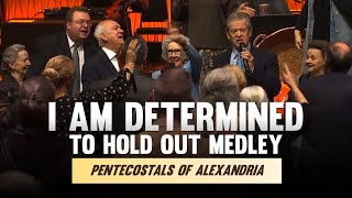 Pentecostals Of Alexandria  I Am Determined To Hold Out Medley Feat Vesta Mangun [upl. by Obediah]