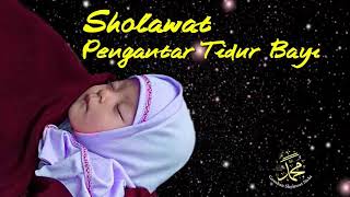 Sholawat Pengantar Tidur Anak Bayi Ampuh Bikin Nyenyak dan Penenang Hati [upl. by Lipsey541]