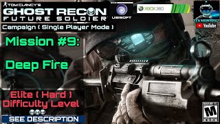 Ghost Recon Future Soldier  Mission 9 Deep Fire  Elite Difficulty  XB360 See Description [upl. by Kohsa]