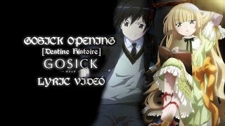 Gosick OP  OPENING FULL Lyrics「Destine Histoire」 [upl. by Aicenev]