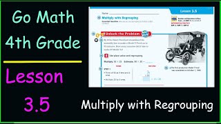 Go Math 4th Grade Lesson 35 Multiply with Regrouping [upl. by Aramas]