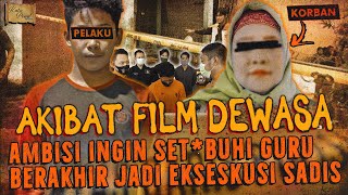 N4FSU KEPADA BU GURU BERAKHIR JADI EKSEKUSI KEJAM AKIBAT FILM DEWASA [upl. by Yancy913]