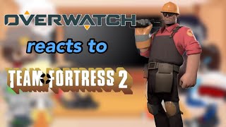 Overwatch reacts to Team Fortress 2 episode 6 meet the engineer [upl. by Ikilisav]