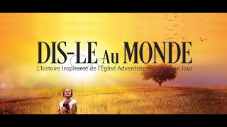 Disle au monde Film adventiste du 7eme jour Ellen G White 1844 [upl. by Llarret]