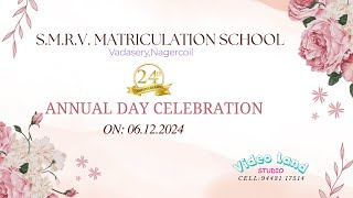 SMRV Matriculation School Annual Day Celebration ON06122024 Time 500 pm [upl. by Eelyme245]