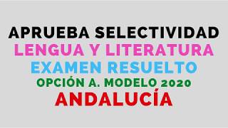 EXAMEN RESUELTO MODELO 2020 EVAU OPCIÓN A LENGUA ANDALUCIA [upl. by Elroy]