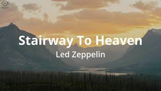 Led Zeppelin  Stairway To Heaven Lyrics [upl. by Nadine]