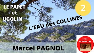 quotLeau des collinesquot 2 Marcel PAGNOL [upl. by Kudva]