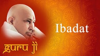 Ibadat  Guruji Bhajans  Guruji World of Blessings [upl. by Hanej]